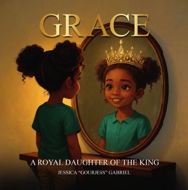 Grace: A Royal Daughter of the King - Hardcover